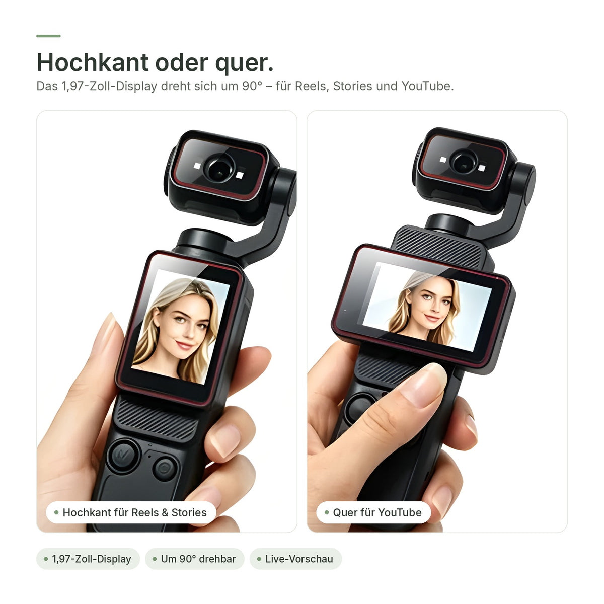 Drehbares 1,97-Zoll-Display hochkant für Reels und quer für YouTube